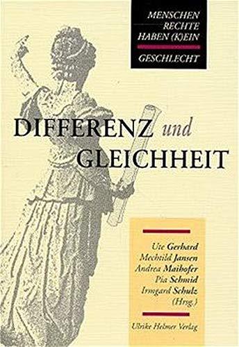 Differenz und Gleichheit: Menschenrechte haben (k)ein Geschlecht