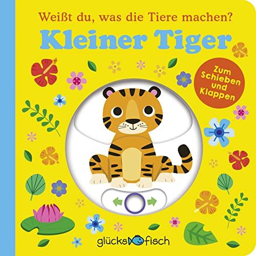 Glücksfisch: Weißt du, was die Tiere machen? Kleiner Tiger (Tier-Buch mit Schiebern und Klappen): Erstes Tier-Wissen ab 2 Jahren