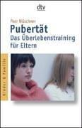 Pubertät: Das Überlebenstraining für Eltern