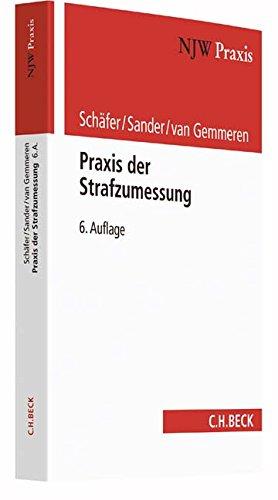 Praxis der Strafzumessung (NJW-Praxis, Band 51)