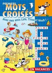 premiers mots croisés avec mes amis Lola, Titou et Woufi 3: En vacances