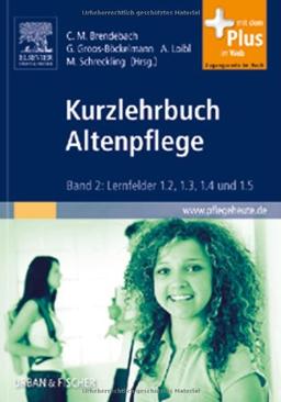 Kurzlehrbuch Altenpflege, Band 2