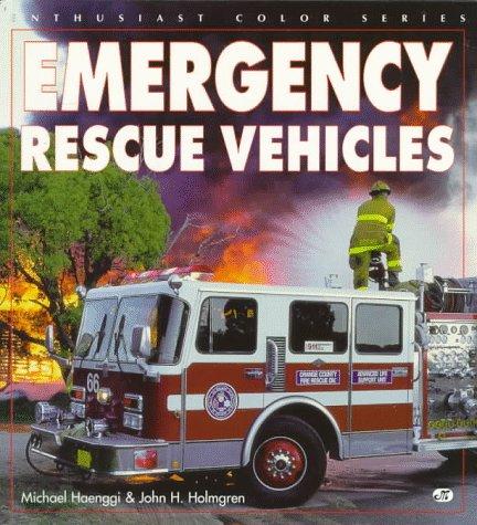 Emergency Rescue Vehicles (Enthusiast Color Series)