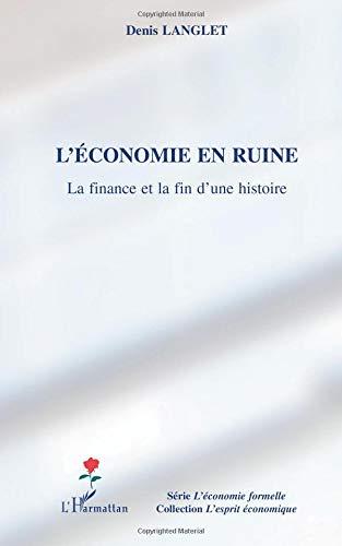 L'économie en ruine : la finance et la fin de l'histoire