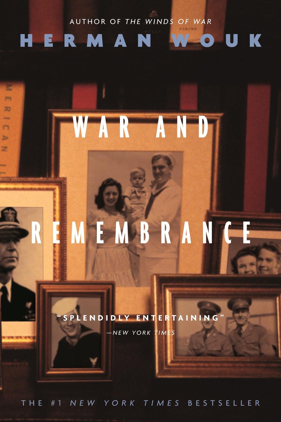 War and Remembrance: A Novel