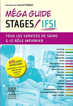 Méga guide stages IFSI : tous les services de soins & le rôle infirmier