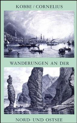 Wanderungen an der Nord- und Ostsee. Das malerische und romantische Deutschland. 2 Teile in einem Band. Nachdruck der Ausgabe Leipzig 1841