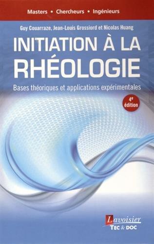 Initiation à la rhéologie : bases théoriques et applications expérimentales