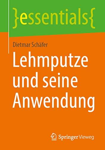 Lehmputze und ihre Anwendungen (essentials)