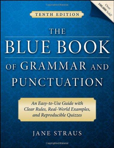 Blue Book of Grammar and Punctuation: An Easy-to-use Guide with Clear Rules, Real-world Examples, and Reproducible Quizzes