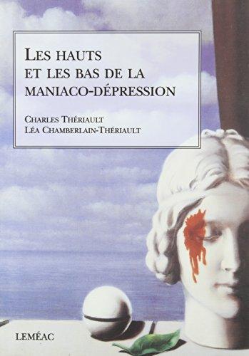 LES HAUTS ET LES BAS DE LA MANIACO-DEPRESSION