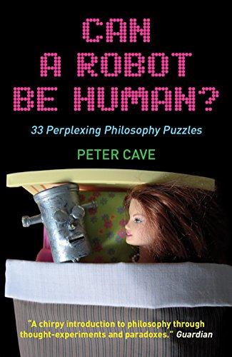 Can A Robot be Human?: 33 Perplexing Philosophy Puzzles