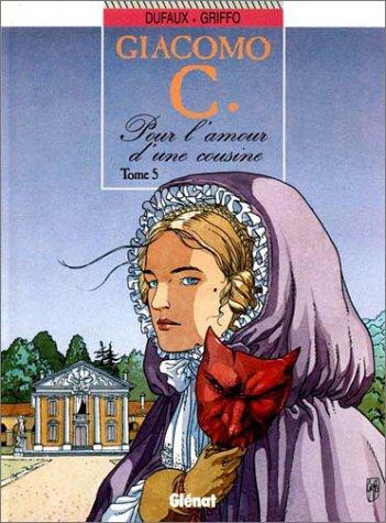 Giacomo C, Tome 5 : Pour l'Amour d'une cousine (Glen.Vécu)