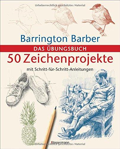 50 Zeichenprojekte mit Schritt-für-Schritt-Anleitungen: Das Übungsbuch mit bester Zeichenpapierqualität