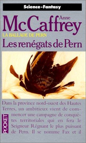 La ballade de Pern Tome 10 : Les renégats de Pern (Science Fiction)