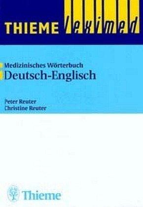 Medizinisches Wörterbuch; Medical Dictionary, 2 Bde., Bd.2, Deutsch-Englisch: German-English v. 2 (Thieme Leximed)