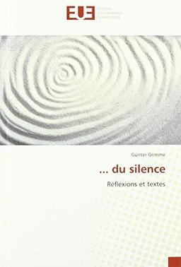 Du silence : Réflexions et textes