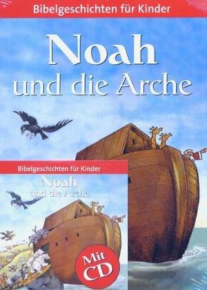 Noah und die Arche. Bibelgeschichten für Kinder