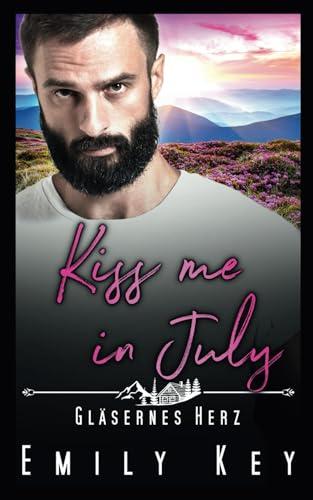 Kiss me in July: Gläsernes Herz