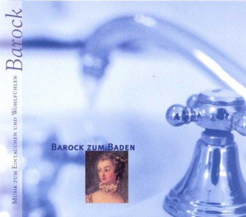 Musik für schöne Stunden - Barock zum Baden