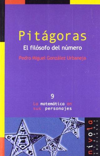 Pitágoras : el filósofo del número (La matemática en sus personajes, Band 9)