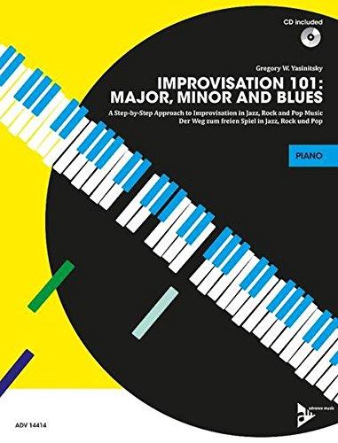 Improvisation 101: Major, Minor and Blues: A Step By Step Approach for Developing Improvisers. Klavier. Lehrbuch mit CD.