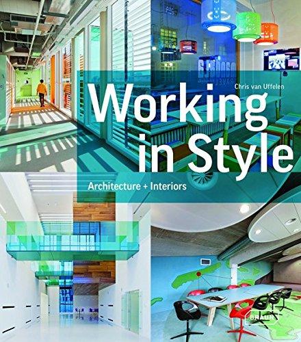 Working in Style: Architecture, Interior, Design