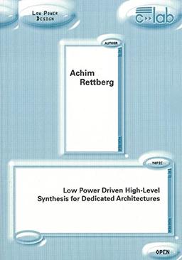 Low Power Driven High-Level Synthesis for Dedicated Architectures (C-LAB Publication)