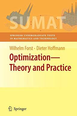 Optimization—Theory and Practice (Springer Undergraduate Texts in Mathematics and Technology)