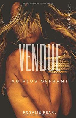 Vendue au plus offrant ( Dark Romance )