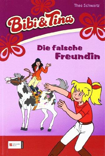 Bibi & Tina, Band 20: Die falsche Freundin (Bibi und Tina)