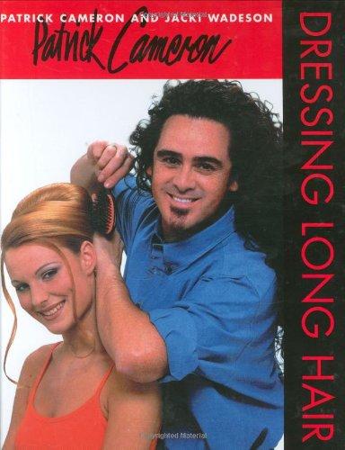 Patrick Camaron: Dressing Long Hair: Bk. 1 (Hairdressing and Beauty Industry Authority)