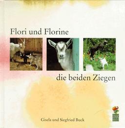 Flori und Florine, die beiden Ziegen