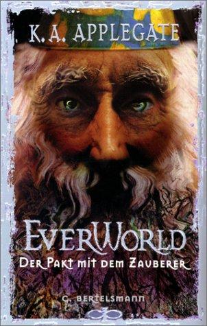 Everworld, Bd.3, Der Pakt mit dem Zauberer: BD III