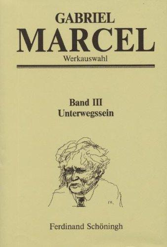 Werkausgabe: Werkauswahl, 3 Bde., Bd.3, Unterwegssein