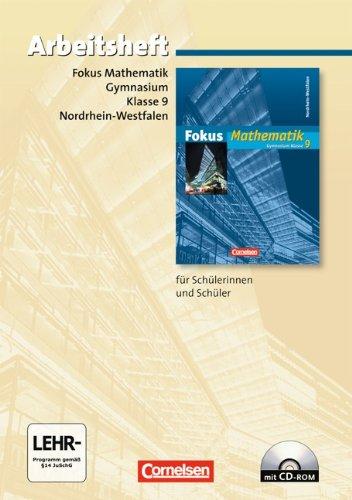 Fokus Mathematik - Kernlehrpläne Gymnasium Nordrhein-Westfalen: 9. Schuljahr - Arbeitsheft mit eingelegten Lösungen und CD-ROM