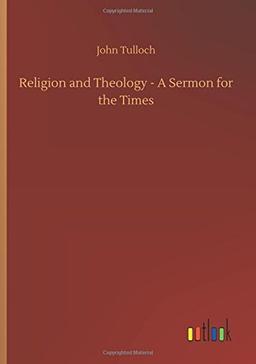 Religion and Theology - A Sermon for the Times