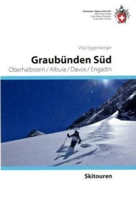 Graubünden Süd: Oberhalbstein / Albula / Davos / Engadin