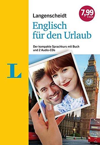 Langenscheidt Englisch für den Urlaub - Sprachkurs mit 2 Audio-CDs und Buch: Der kompakte Sprachkurs mit Buch und 2 Audio-CDs (Sprachkurs für den Urlaub)