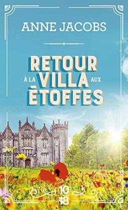 La villa aux étoffes. Vol. 4. Retour à la villa aux étoffes