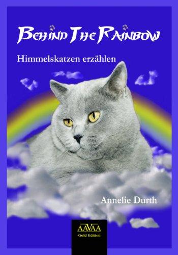 Behind the Rainbow: Himmelskatzen erzählen