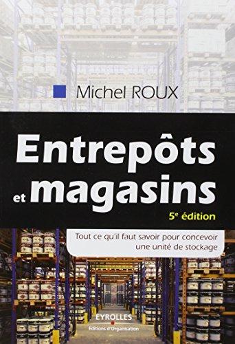 Entrepôts et magasins : tout ce qu'il faut savoir pour concevoir une unité de stockage