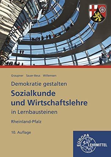 Sozialkunde und Wirtschaftslehre in Lernbausteinen: Demokratie gestalten