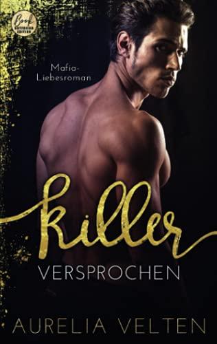 KILLER: Versprochen (Mafia-Liebesroman) (Fairytale Gone Dark, Band 5)