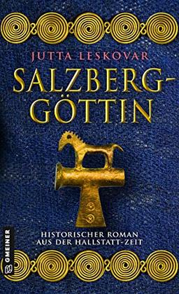 Salzberggöttin: Historischer Roman aus der Hallstattzeit (Renis, Tochter der Bergherrin)