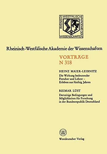 Die Wirkung bedeutender Forscher und Lehrer - Erlebtes aus fünfzig Jahren: Derzeitige Bedingungen und Möglichkeiten für Forschung in der Bundesrepublik Deutschland