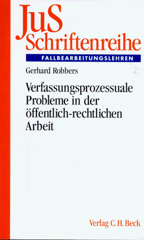 Verfassungsprozessuale Probleme in der öffentlich-rechtlichen Arbeit