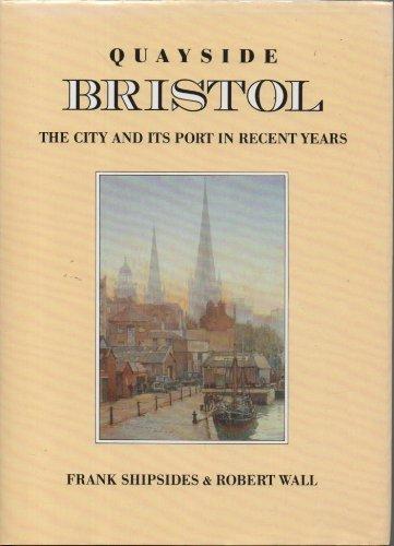 Quayside Bristol: The City and Its Port in Recent Years