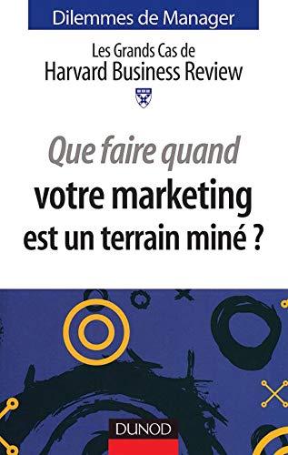 Que faire quand votre marketing est un terrain miné ?