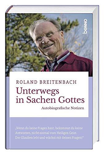 Unterwegs in Sachen Gottes: Autobiografische Notizen